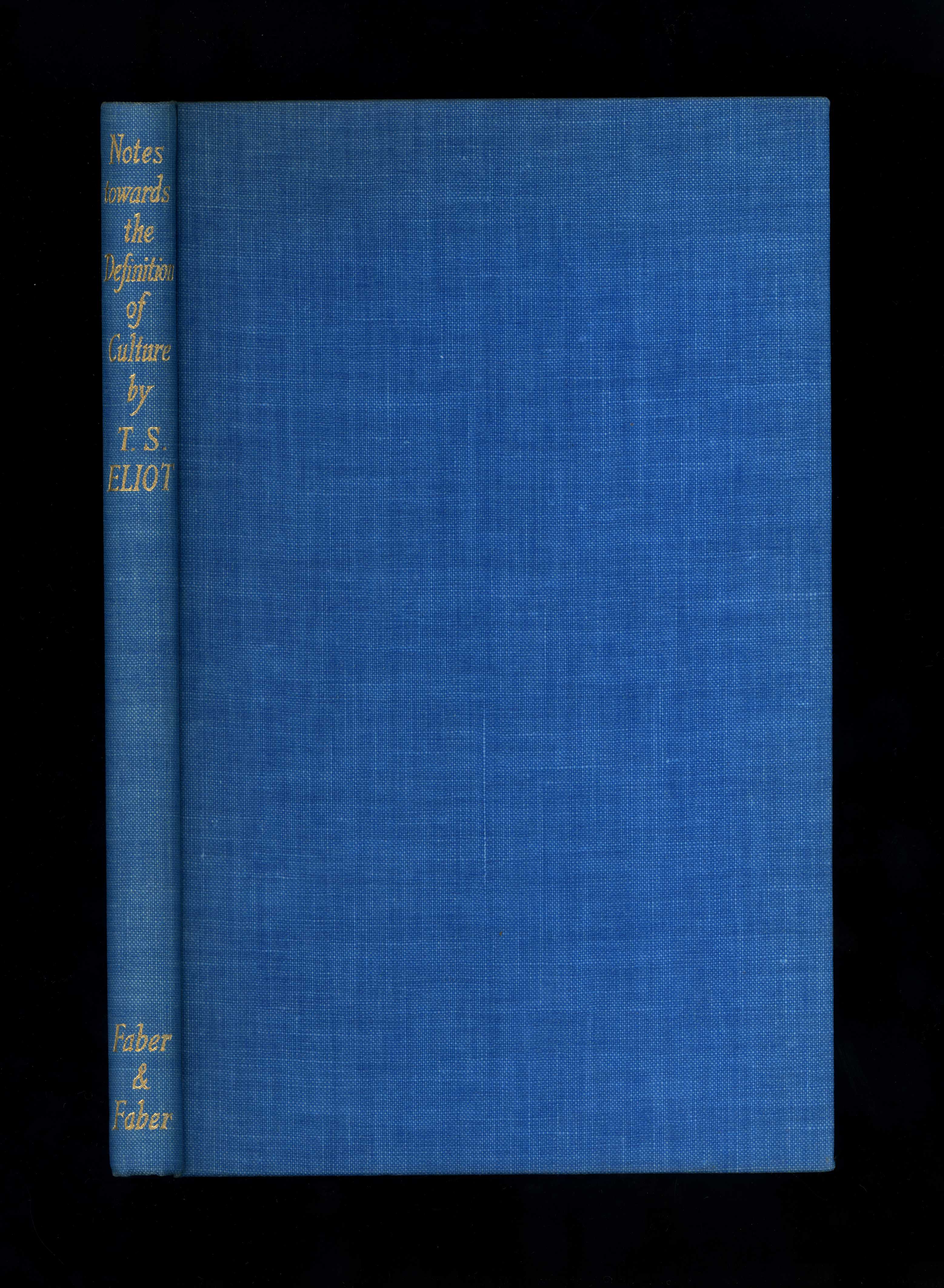 ts eliot notes towards the definition of culture ts eliot notes towards the definition of culture
