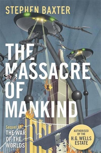 The Massacre of Mankind : Authorised Sequel to 