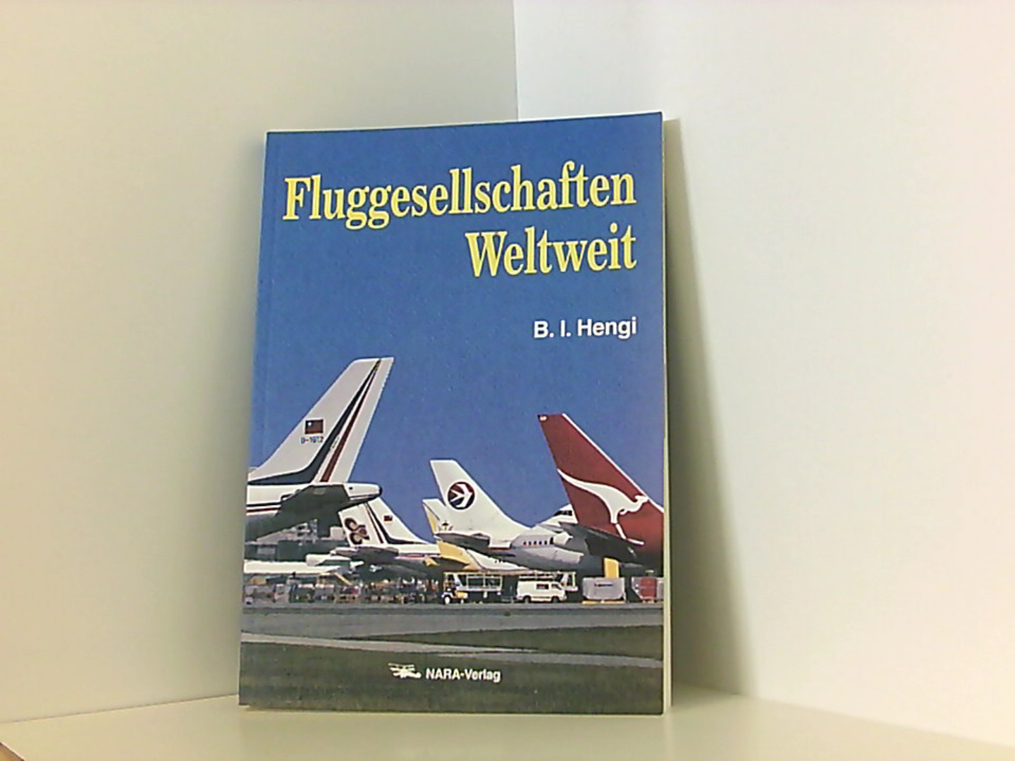 Fluggesellschaften Weltweit ISBN 3925671110
