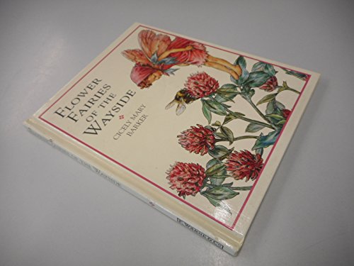 Flower Fairies Library: Flower Fairies of the Wayside (Flower Fairies Series) - Poems and Pictures by Cicely Mary Barker