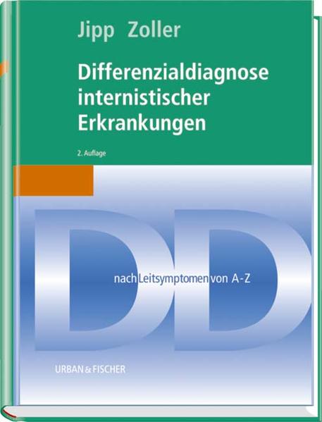 Differenzialdiagnose internistischer Erkrankungen - Jipp, Peter und Wolfram G Zoller
