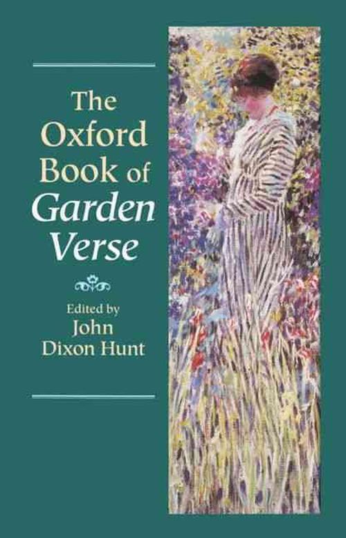 The Oxford Book of Garden Verse (Hardcover) - John Dixon Hunt