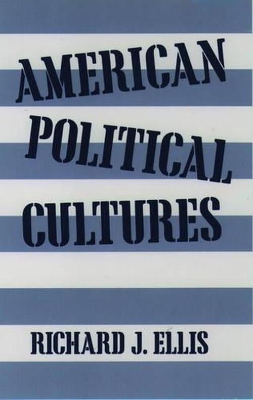 American Political Cultures (Paperback) - Richard J. Ellis