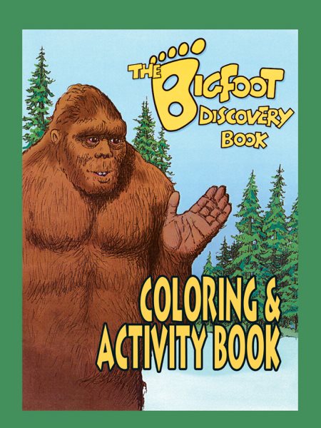 Bigfoot Discovery Coloring & Activity Book : Coloring & Activity Book - Rugg, Michael