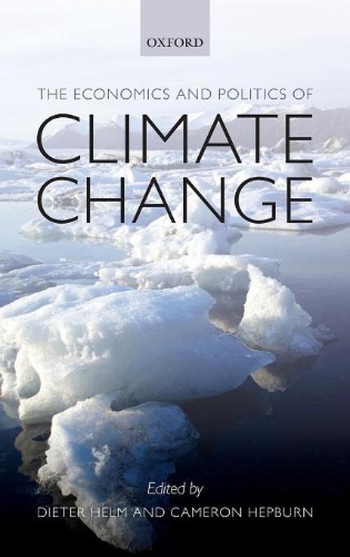 The Economics and Politics of Climate Change (Hardcover) - Dieter Helm