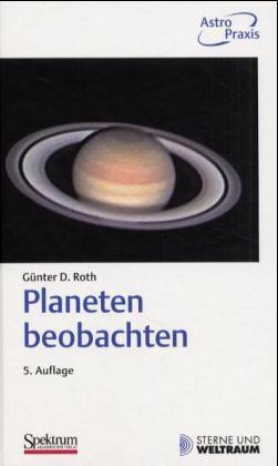 Planeten beobachten - Roth, Günter