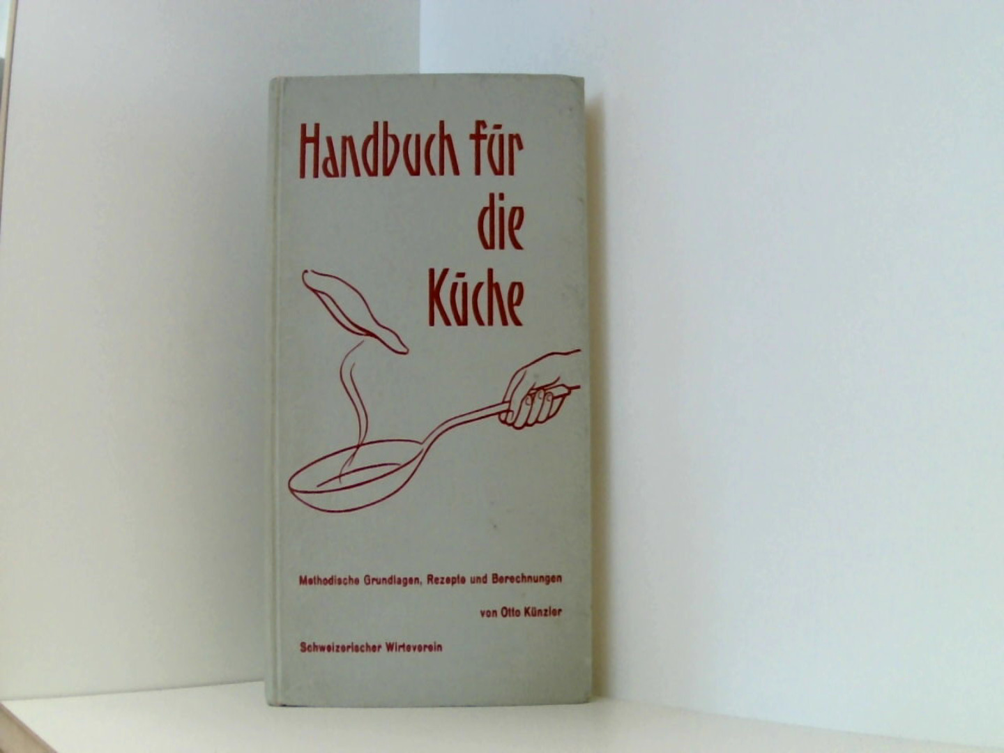 Handbuch für die Küche - Otto, Künzler