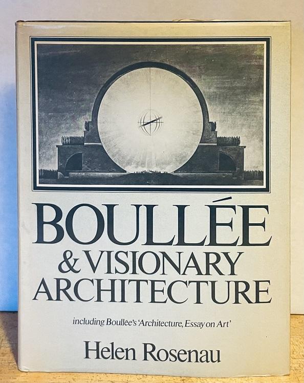 Boullée & Visionary Architecture including Boullée's Boullée & Visionary Architecture including Boullée's