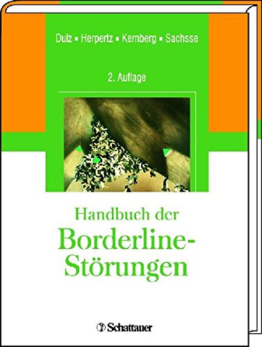 Handbuch der Borderline-Störungen : mit 90 Tabellen. hrsg. von Birger Dulz . [Unter Mitarb. von Armoud Arntz .]. - Dulz, Birger (Herausgeber)