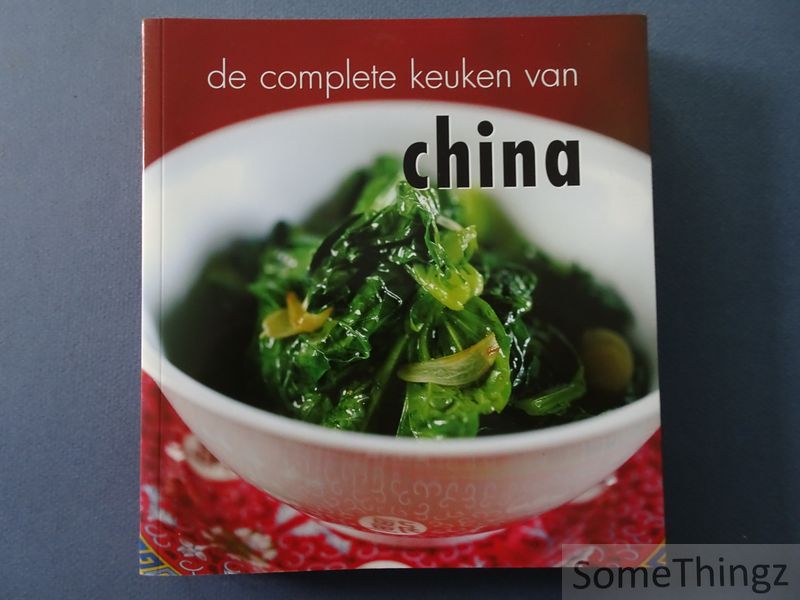 De complete keuken van China. Recepten door Deh-Ta Hsiung en Nina Simonds. - Deh-Ta Hsiung en Nina Simonds.