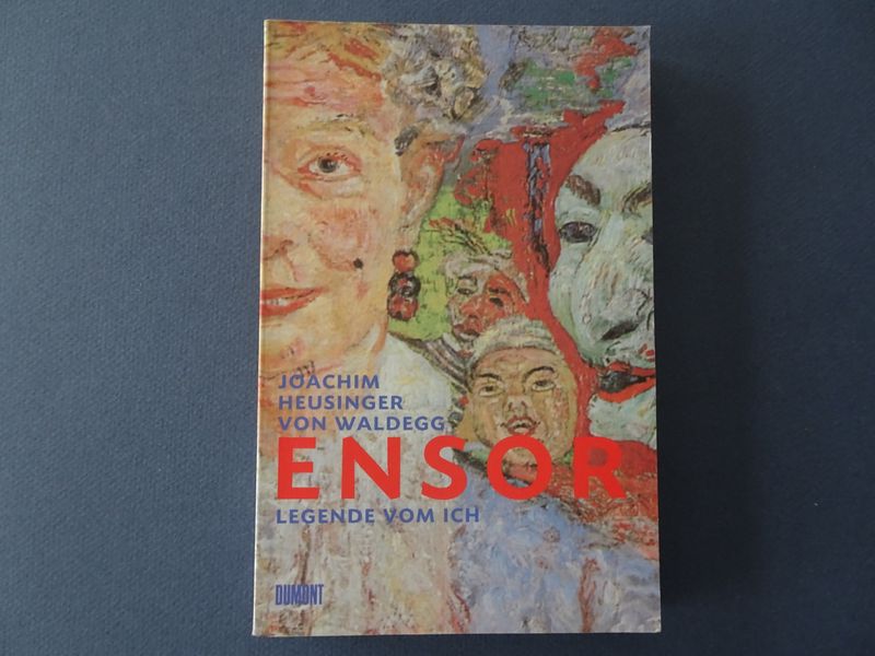 James Ensor. Legende vom Ich. - Heusinger von Waldegg, Joachim.