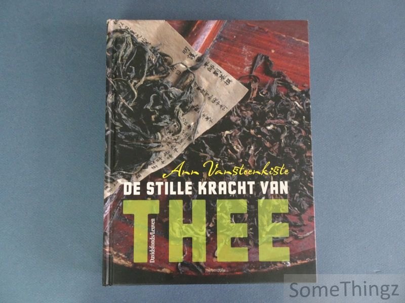 De stille kracht van thee. - Ann Vansteenkist.