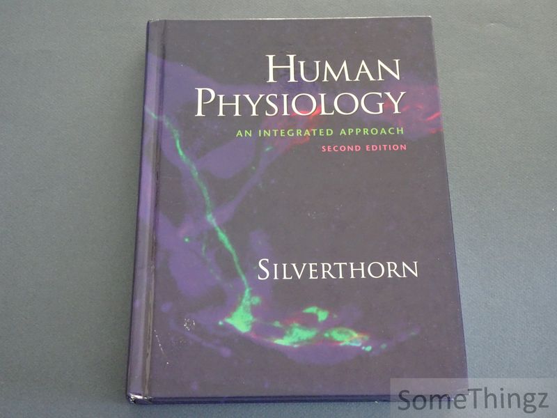 Human Physiology. An Integrated Approach. - Dee Unglaub Silverthorn.