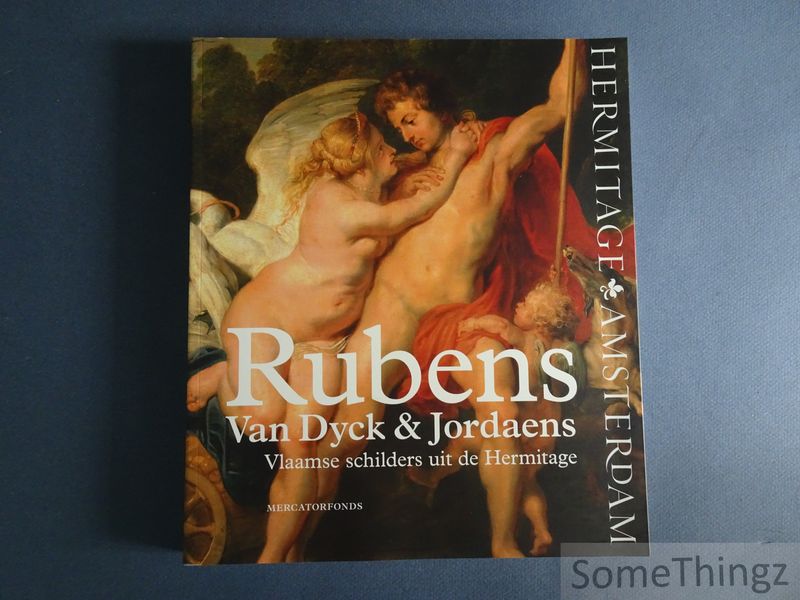 Rubens, Van Dyck & Jordaens. Vlaamse schilders uit de Hermitage - Babina, Natalia et al.