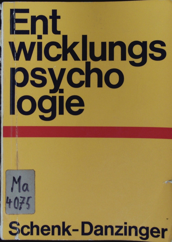 Entwicklungspsychologie. - Schenk-Danzinger, Lotte