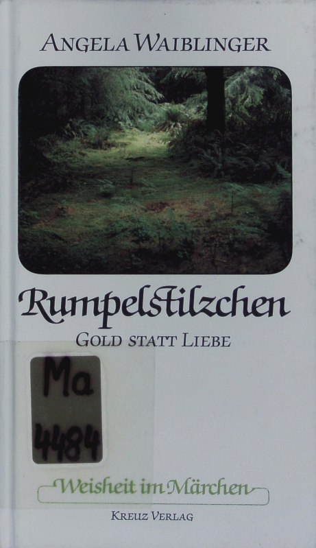 Rumpelstilzchen. Gold statt Liebe. - Waiblinger, Angela