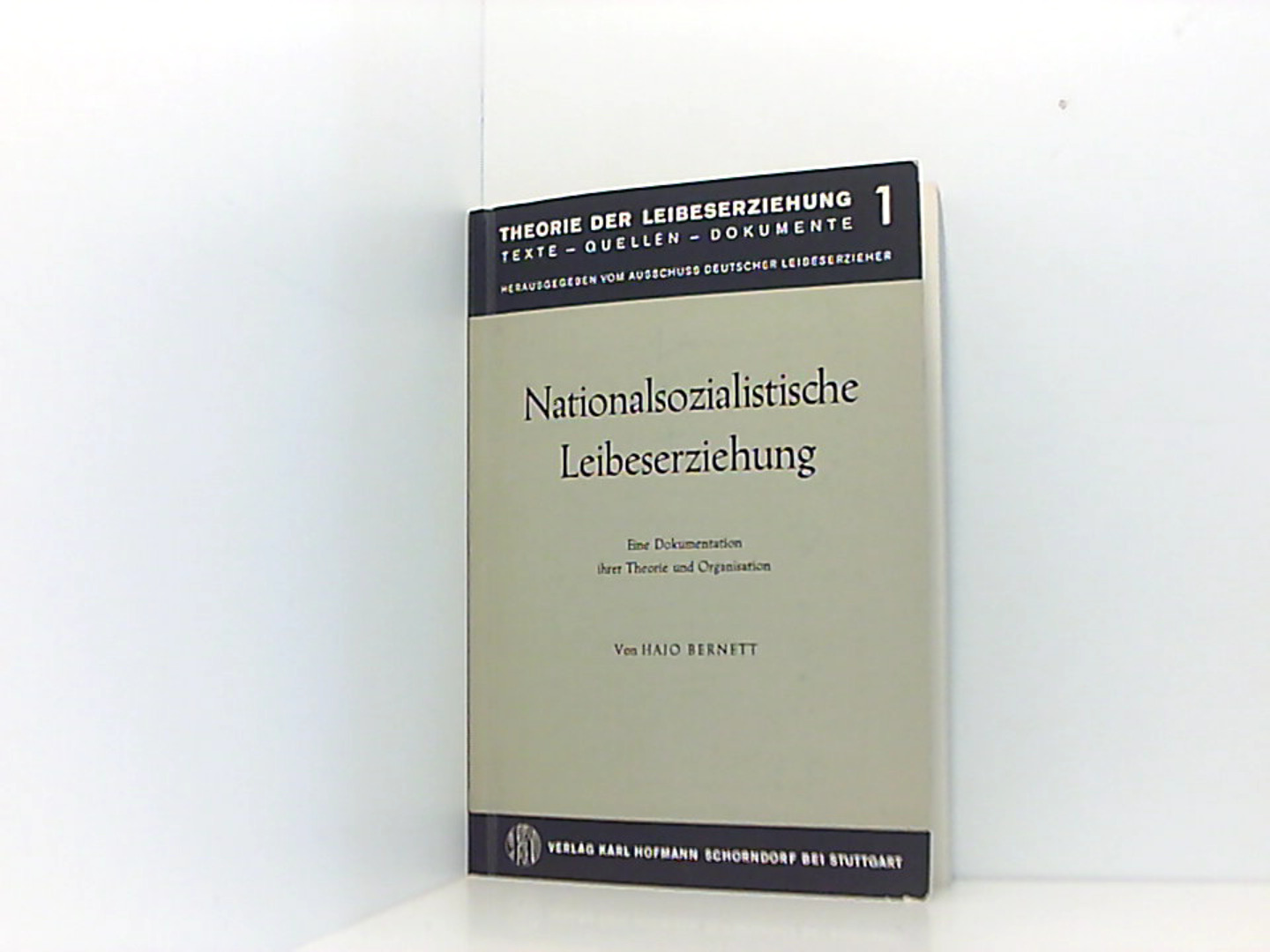 Nationalsozialistische Leibeserziehung (Texte - Quellen - Dokumente zur Sportwissenschaft) - Bernett, Hajo