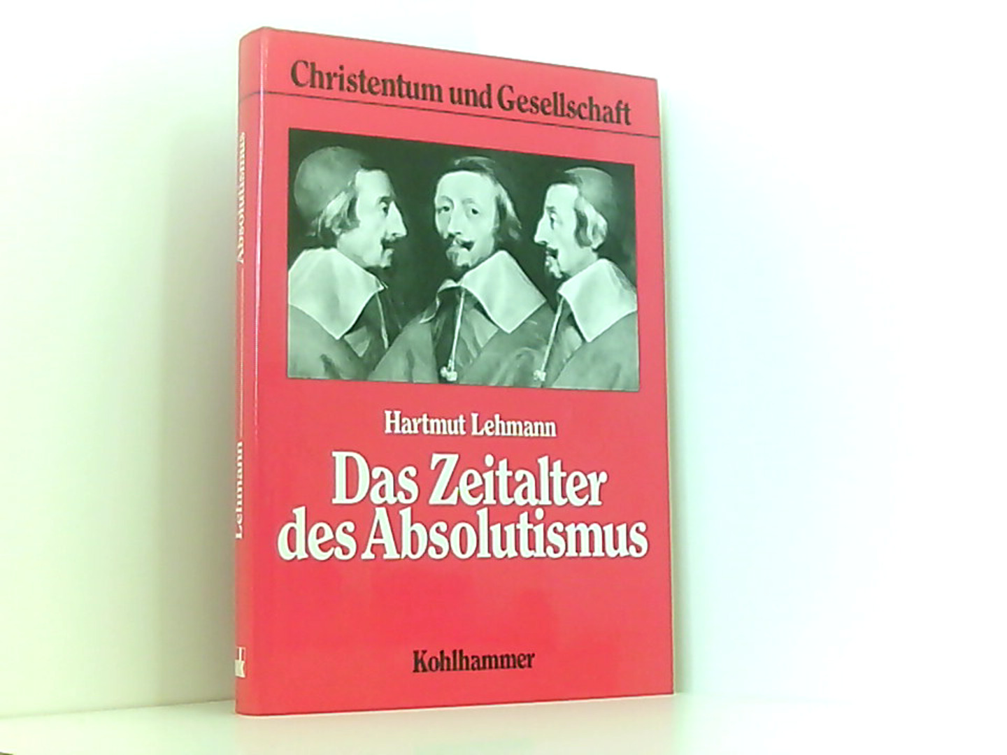 Das Zeitalter des Absolutismus - Lehmann, Hartmut