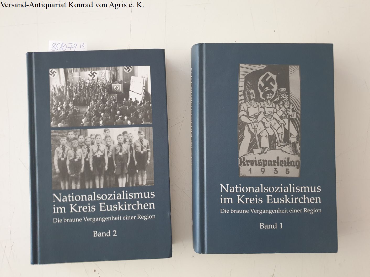 Nationalsozialismus im Kreis Euskirchen: Die braune Vergangenheit einer Region, Teil 1 & 2, 2 Bände - Geschichtsverein, d. Kreises Euskirchen e.V.