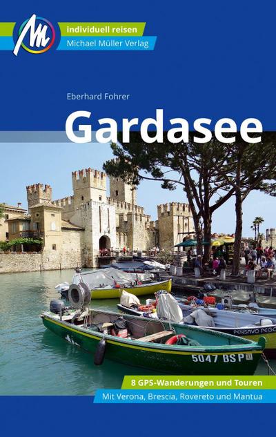 Gardasee Reiseführer Michael Müller Verlag - Eberhard Fohrer