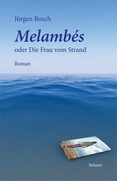 Melambès oder Die Frau vom Strand - Jürgen Bosch