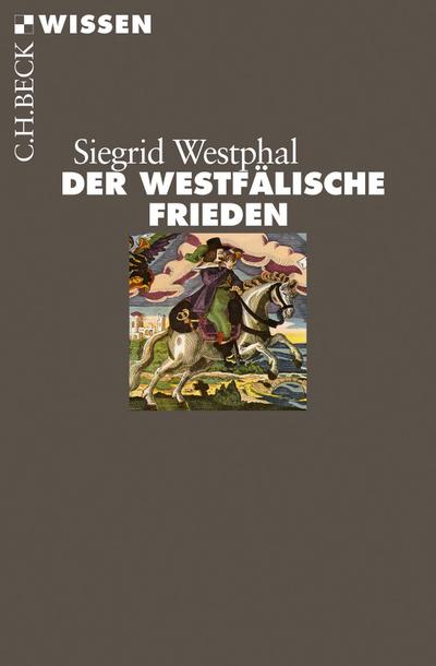 Der Westfälische Frieden - Siegrid Westphal