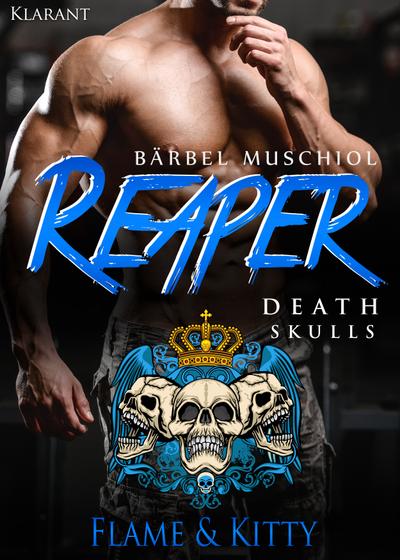 Reaper. Death Skulls - Flame und Kitty - Bärbel Muschiol