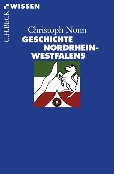 Geschichte Nordrhein-Westfalens - Christoph Nonn