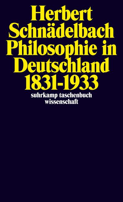 Philosophie in Deutschland 1831 - 1933 - Herbert Schnädelbach