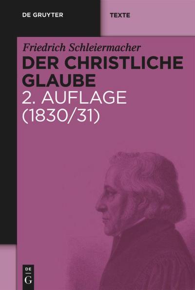 Der christliche Glaube - Friedrich Schleiermacher