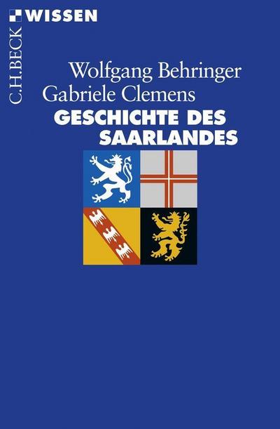 Geschichte des Saarlandes - Wolfgang Behringer