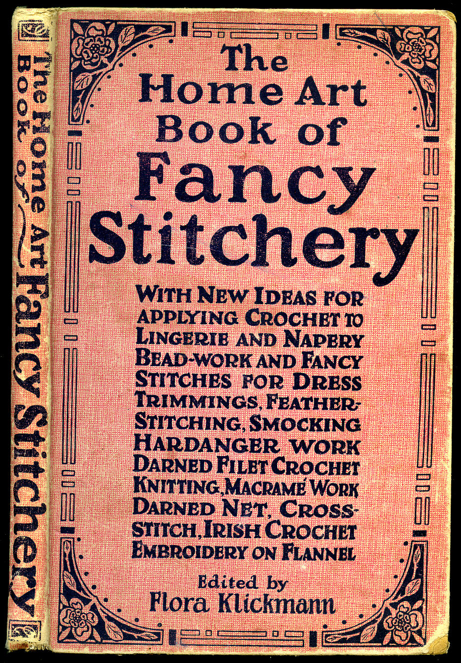 The Home Art Book of Fancy Stitchery | With Samples of Drawn Thread Work, Resille Net, Bead Work and Stitches for Dress Trimmings, Etc. Klickmann, Fl