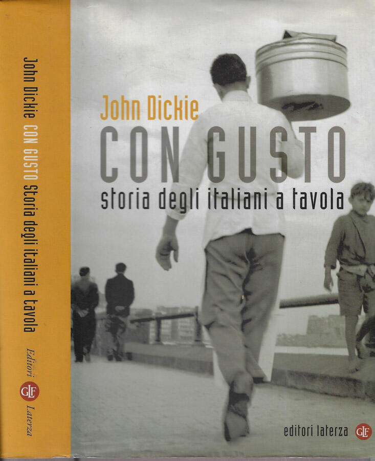 Con gusto Storia degli italiani a tavola - John Dickie