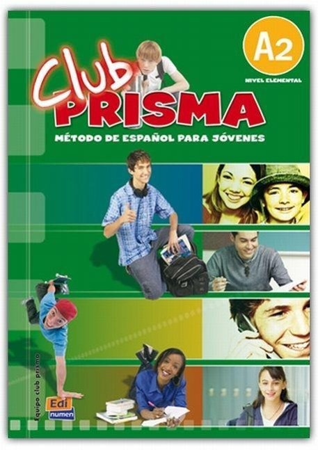 Club Prisma A2 - Libro de alumno + CD - Blanco Alonso, Raquel|Bueso Fernández, Isabel|Gómez del Amo, Raquel|Nicolás Muñoz, Silvia|Oliva Romero, Carlos|Reig Sánchez Sánchez, Marisa|Ruiz de Gauna Moreno, María|Vázquez Fernández, Ruth . . . [et al.