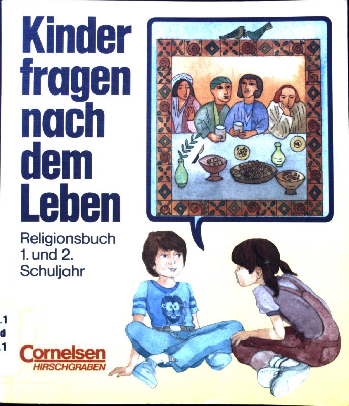 Kinder fragen nach dem Leben; Religionsbuch 1. und 2. Schuljahr; - Baltz-Otto, Ursula, Bernhard Buschbeck Gudrun Huch u. a.