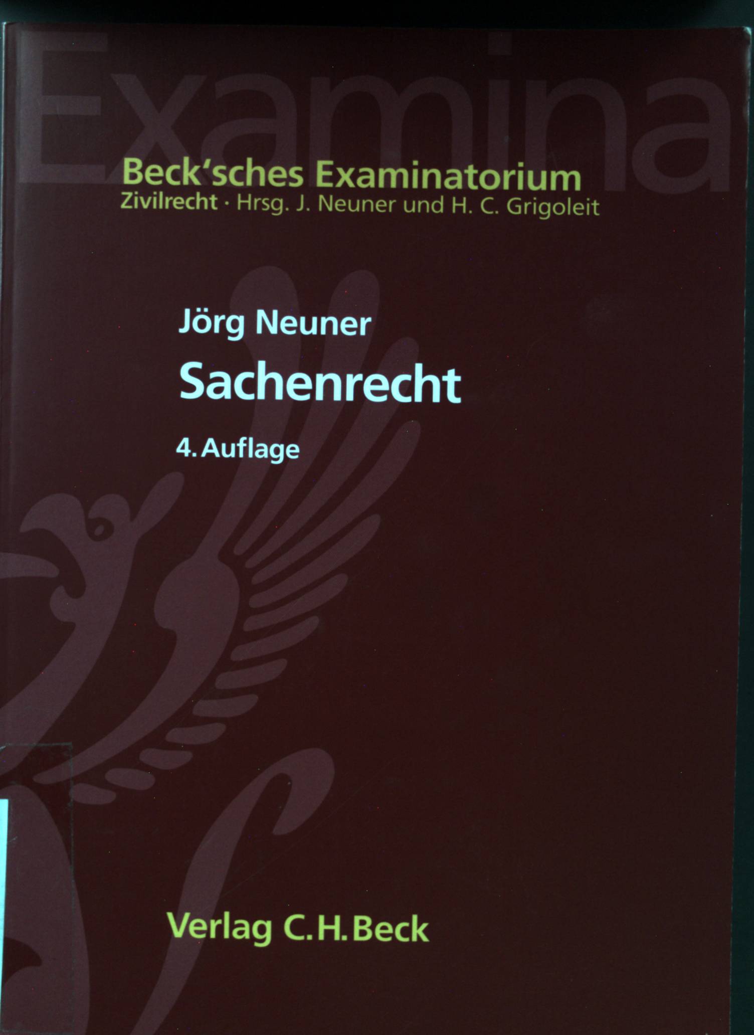 Beck'sches Examinatorium Zivilrecht: Sachenrecht - Neuner, Jörg