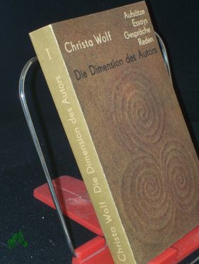 Die Dimension des Autors, Teil I - Christa Wolf