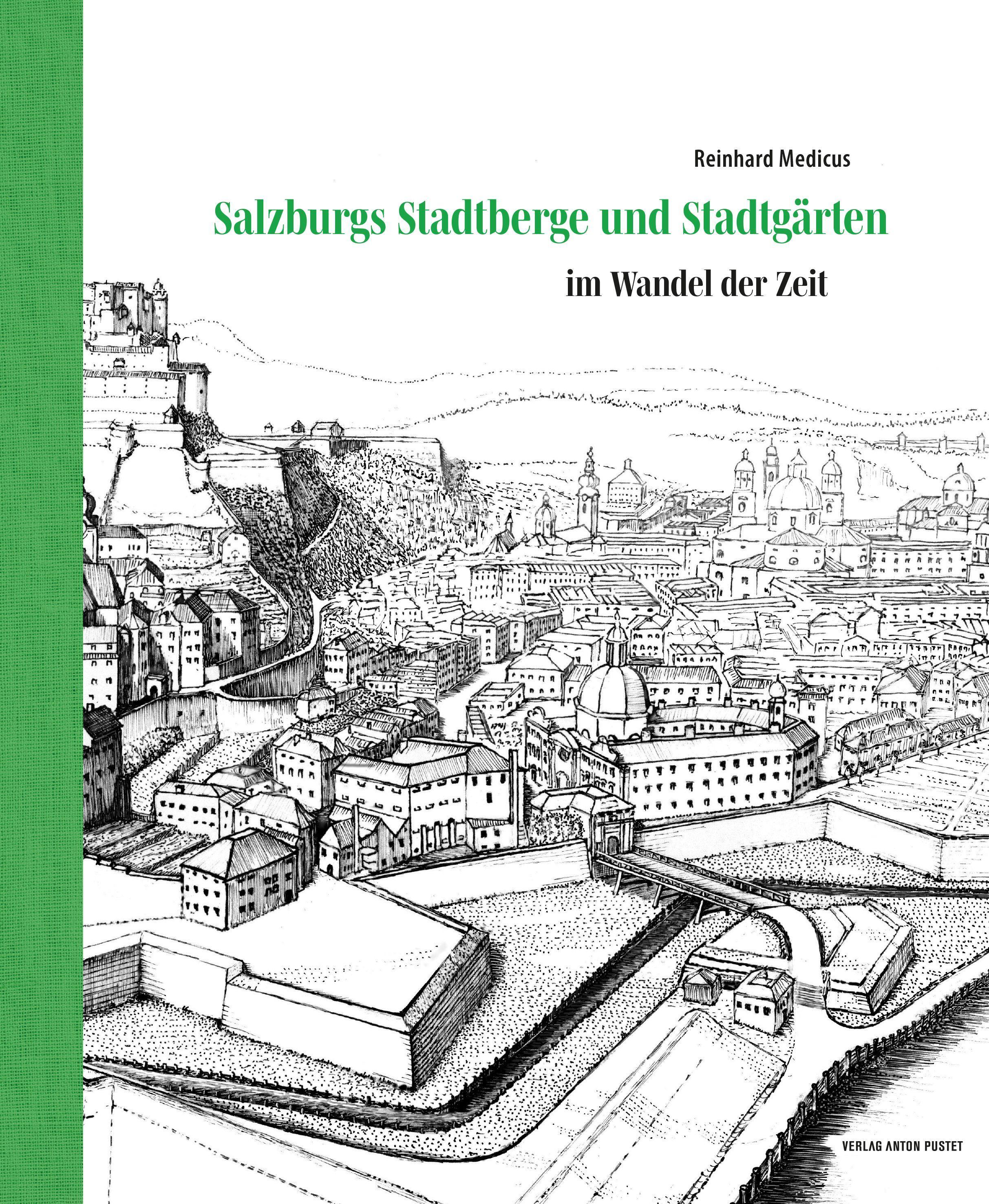 Salzburgs Stadtberge und Stadtgaerten - Medicus, Reinhard