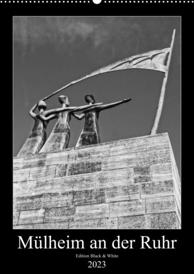 Mülheim an der Ruhr Edition Black & White 2023 (Wandkalender 2023 DIN A2 hoch) : Gesichter einer Stadt in Schwarzweiß. (Monatskalender, 14 Seiten ) - Peter Hebgen