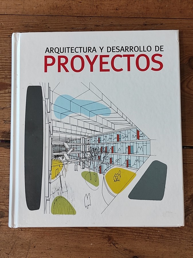 ARQUITECTURA Y DESARROLLO DE PROYECTOS/ ARQUITETURA E DESENVOLVIMENTO DE PROJETOS - Minguet, Josep Maria