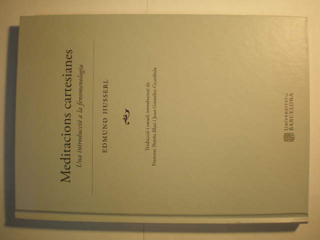 Meditacions cartesianes. Una introducció a la fenomenologia - Edmund Husserl ( Francesc Pereña Blasi - Joan González Guardiola, Eds. )