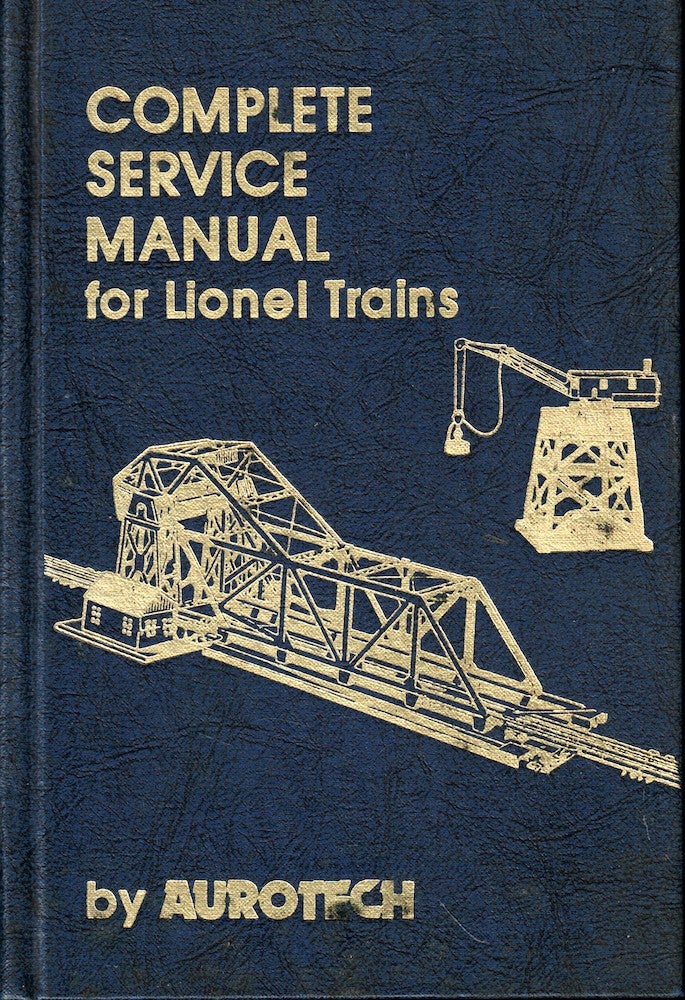Complete Service Manual For Lionel Trains by Aurotech Very good