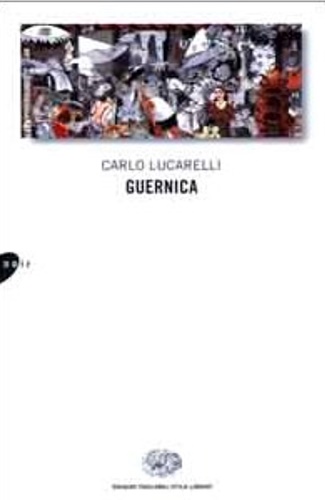 Guernica. - Lucarelli, Carlo.
