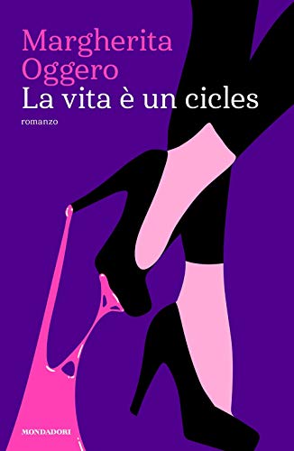 La vita e un cicles - Oggero, Margherita