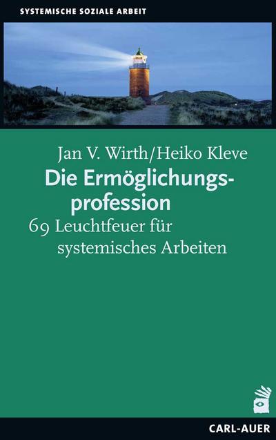 Die Ermöglichungsprofession - Jan V. Wirth