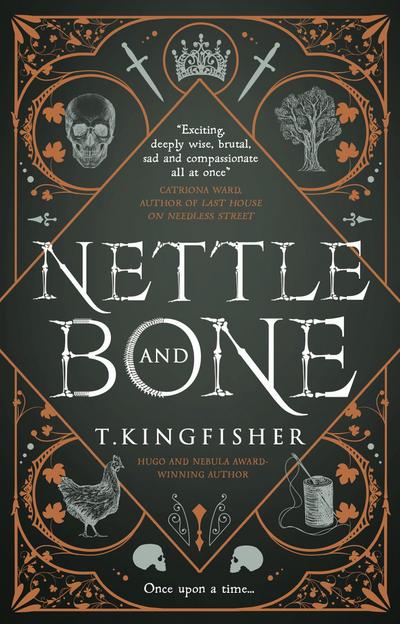 Nettle & Bone - T. Kingfisher