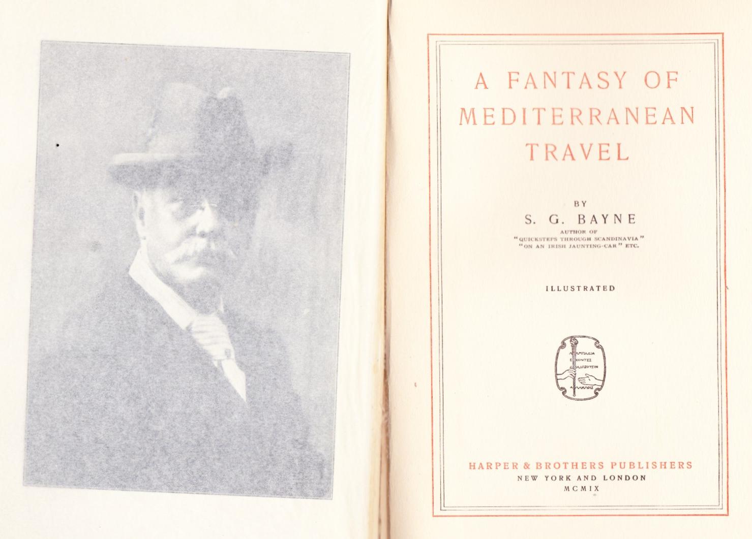 A Fantasy of Mediterranean Travel by Bayne, S.G.: Very Good Hardcover  (1909) 1st Edition, Signed by Author(s)