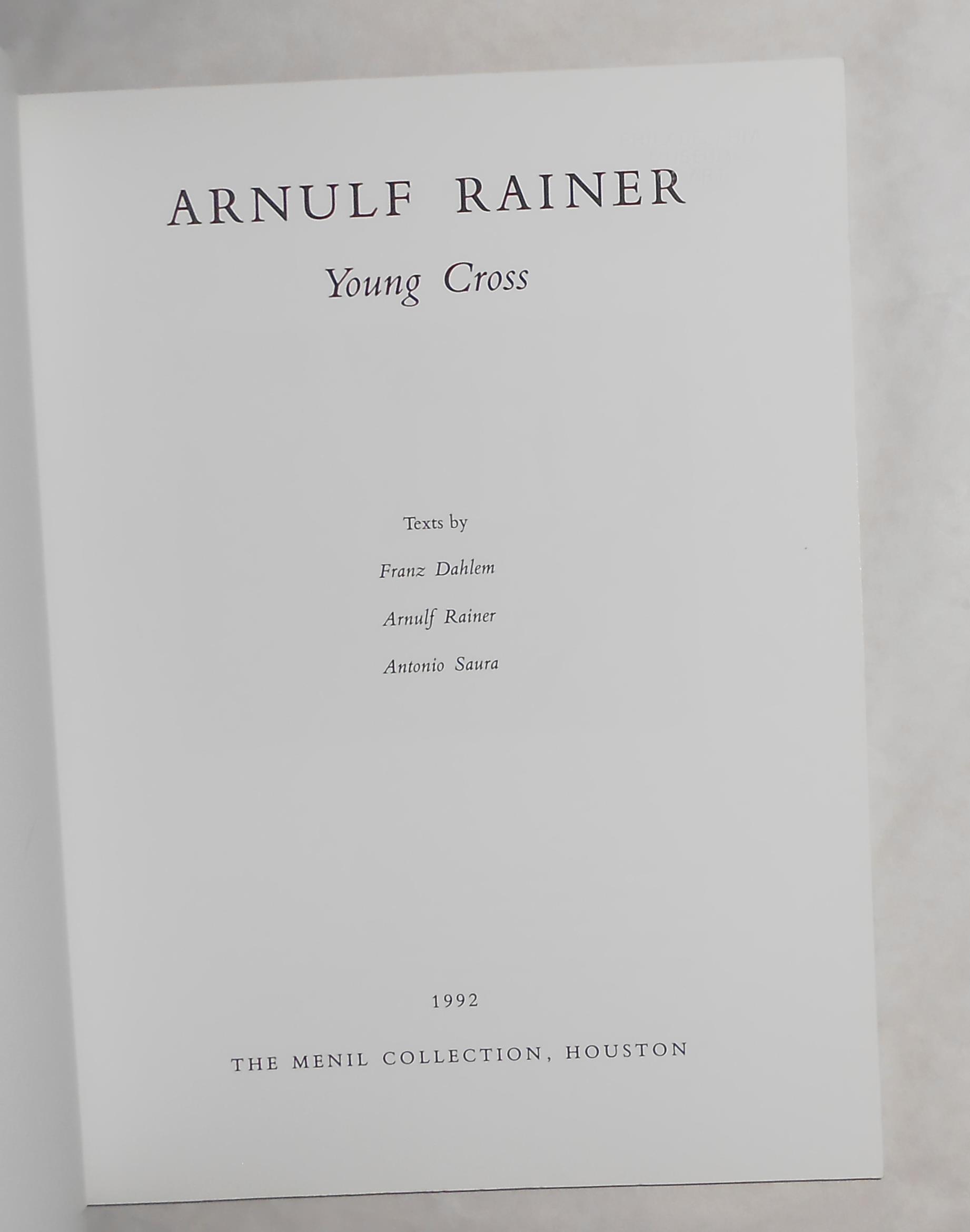 Arnulf Rainer - Young Cross (Menil Collection, Houston January 31 - April 26 1992) - RAINER, Arnulf ] Franz Dahlem, Antonio Saura (texts)