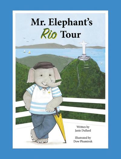 Mr. Elephant's Rio Tour - Janie Dullard