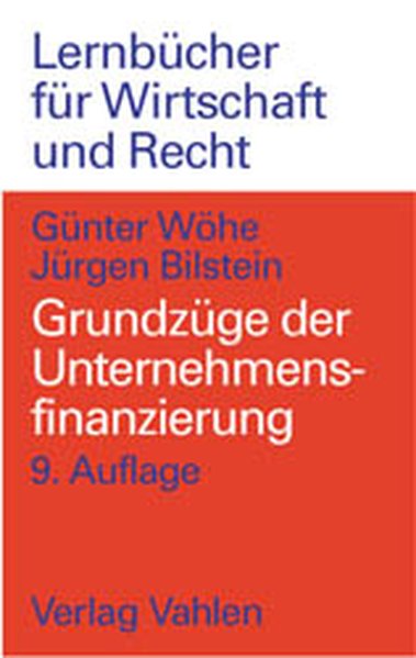 Grundzüge der Unternehmensfinanzierung Rechtsstand: 1.1.2002 - Wöhe, Günter und Jürgen Bilstein